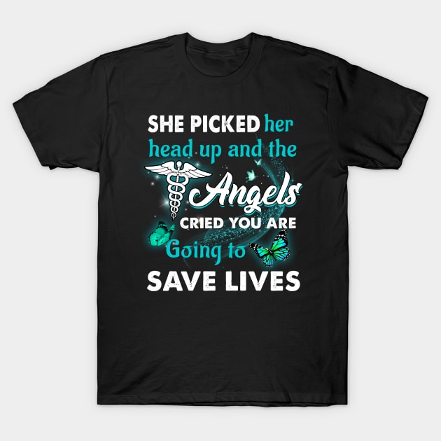 She Picked Her Head Up & The Angles Cried CNA T-Shirt by TeeLand